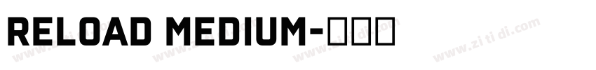 Reload Medium字体转换